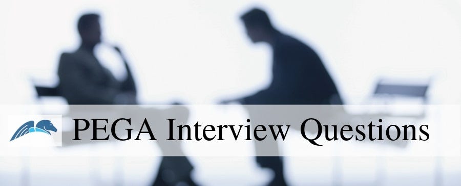 150+ Latest PEGA Interview Questions and Answers [UPDATED] by Sravan