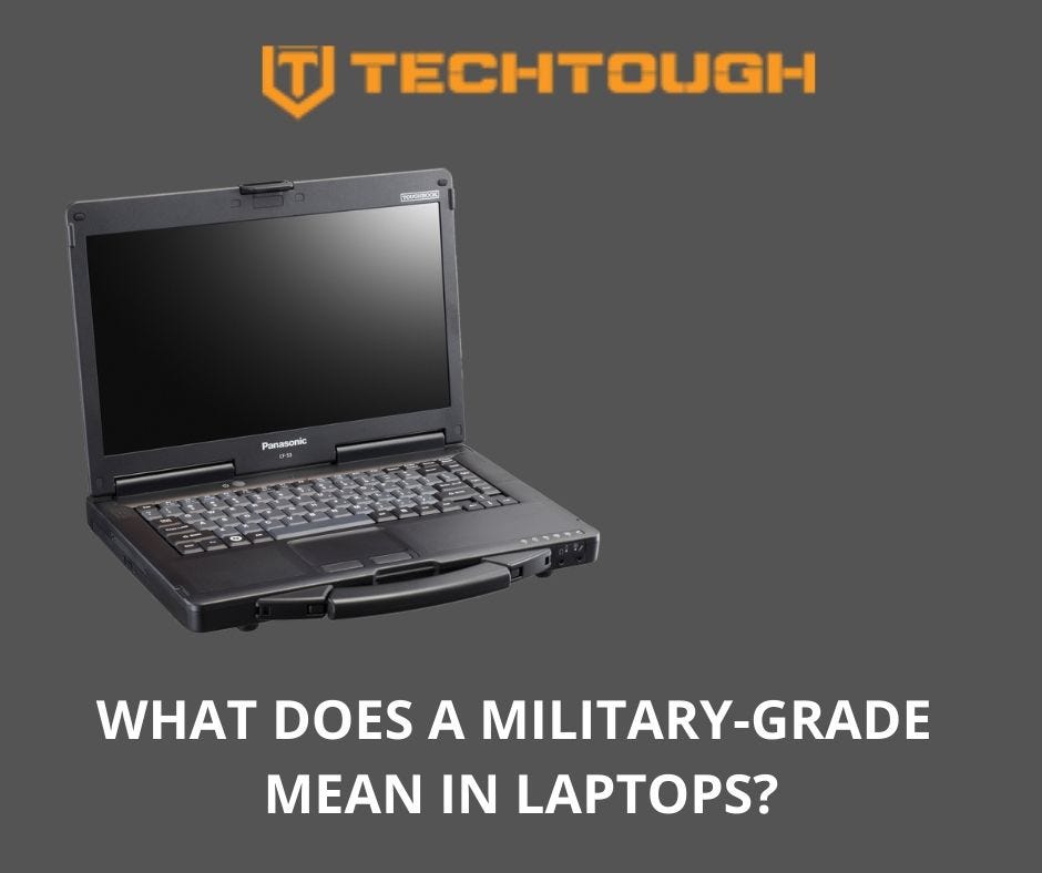 What does a militarygrade mean in laptops? by Derrick Cole Medium