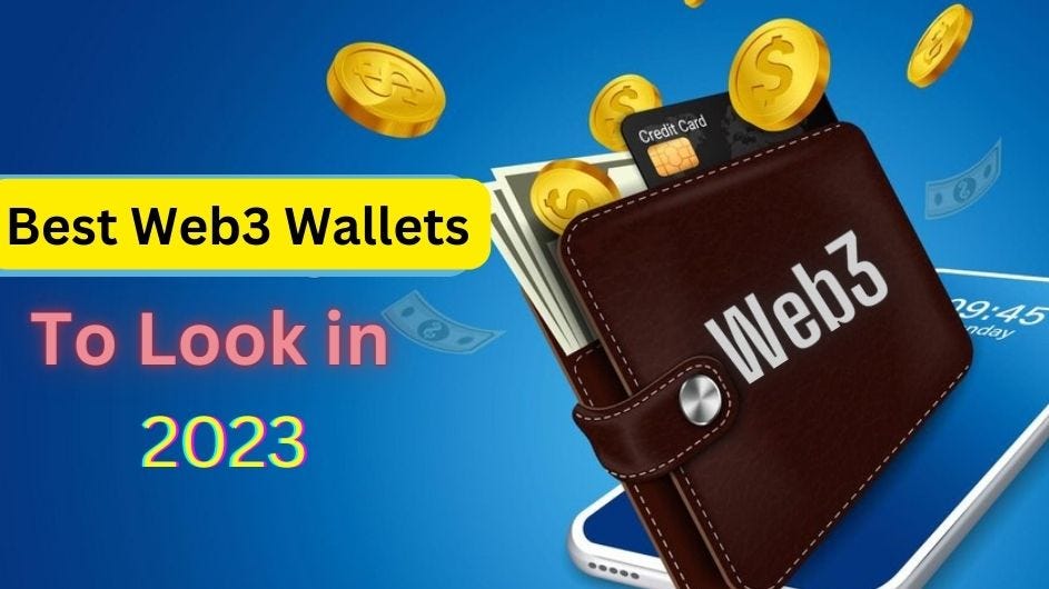 Best 3 Wallets to Look in 2023 by TheBlockchainBull Dec, 2022