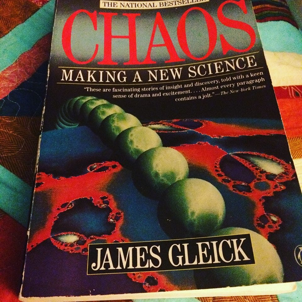 11 — Chaos/James Gleick. “People say, what use is disorder. But… by