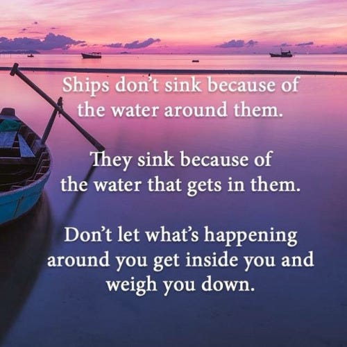 Ships Dont Sink Because Of Water Around Daily Quotes