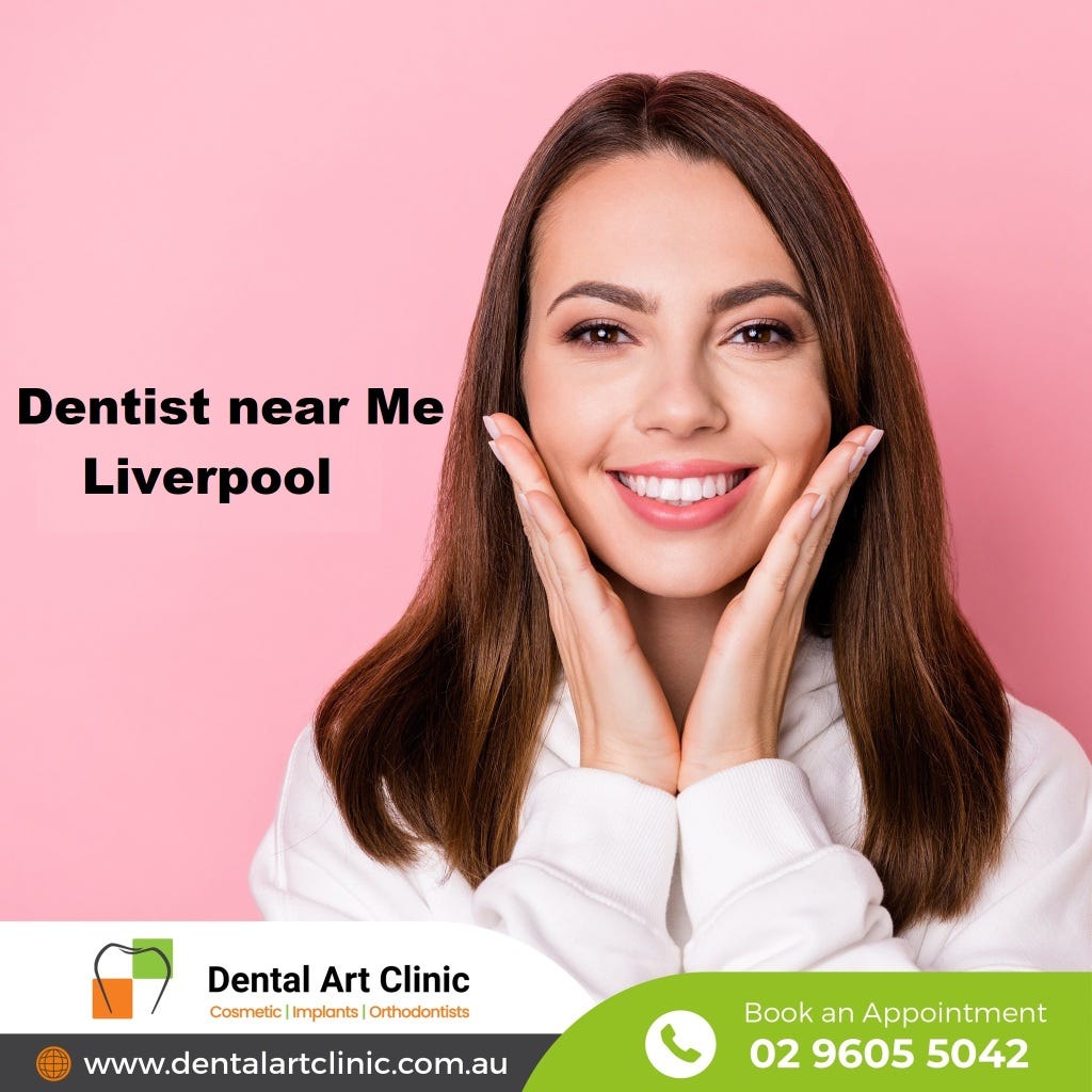 Searching Best Dentist near Me Liverpool — Dental Art Clinic by Dr. Daljeet Sodhi Apr, 2024