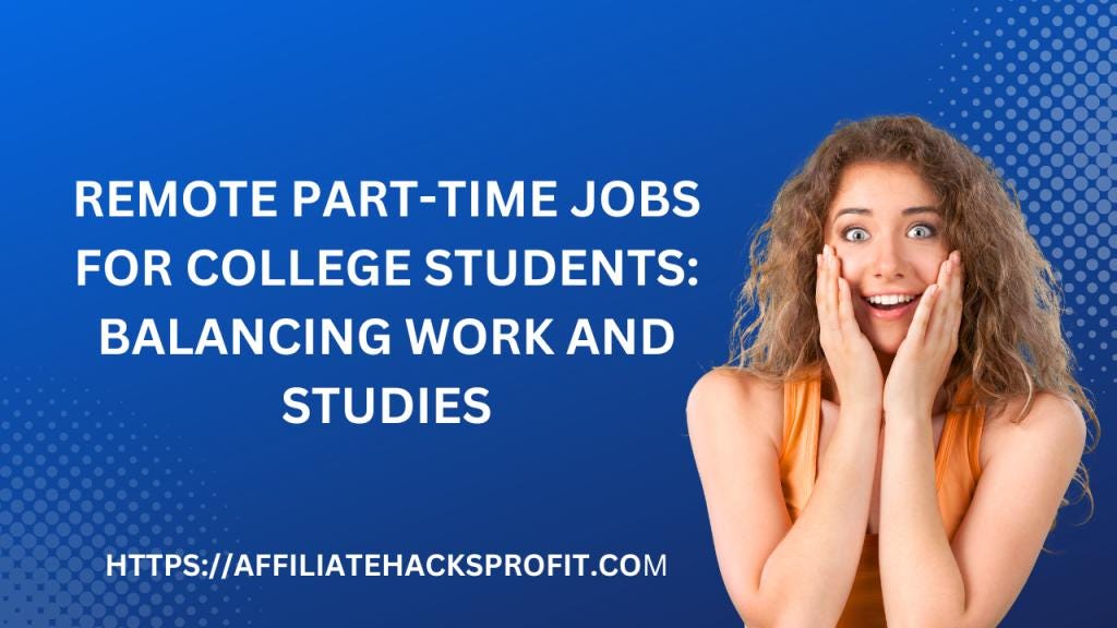 Remote PartTime Jobs For College Students Balancing Work And Studies