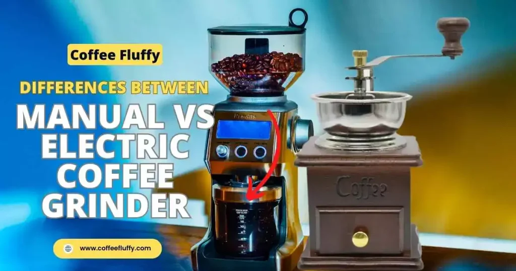 Are manual coffee grinders better than electric? by Coffee Fluffy