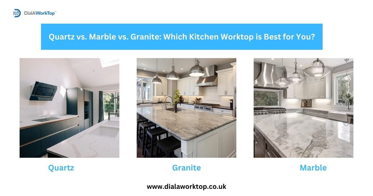 Quartz vs. Marble vs. Granite Which Kitchen Worktop is Best for You