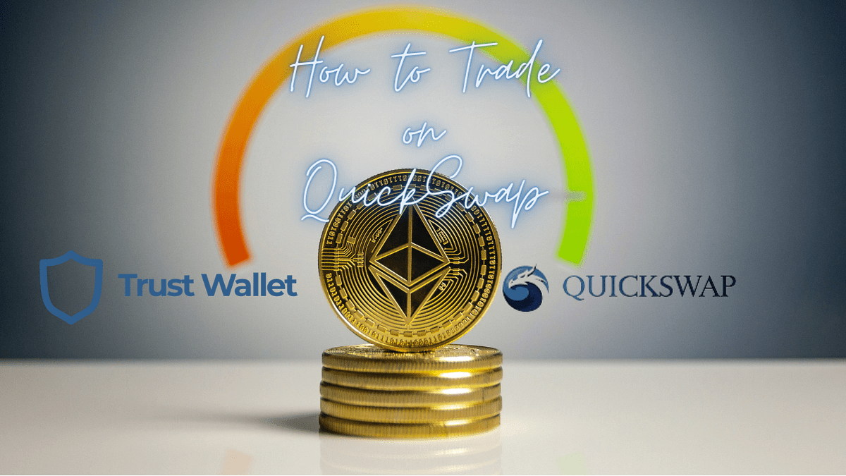 How to trade on QuickSwap with Trust Wallet by Pehsbmills Medium