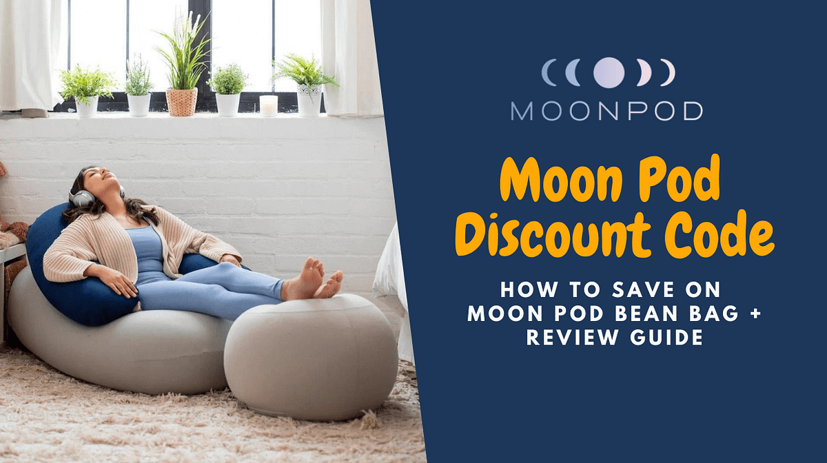 Moon Pod Discount Code How to Save on Moon Pod Bean Bag + Review Guide