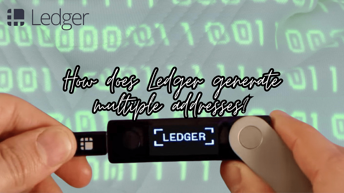 How does Ledger generate multiple addresses? by Pamelajcromwell Medium