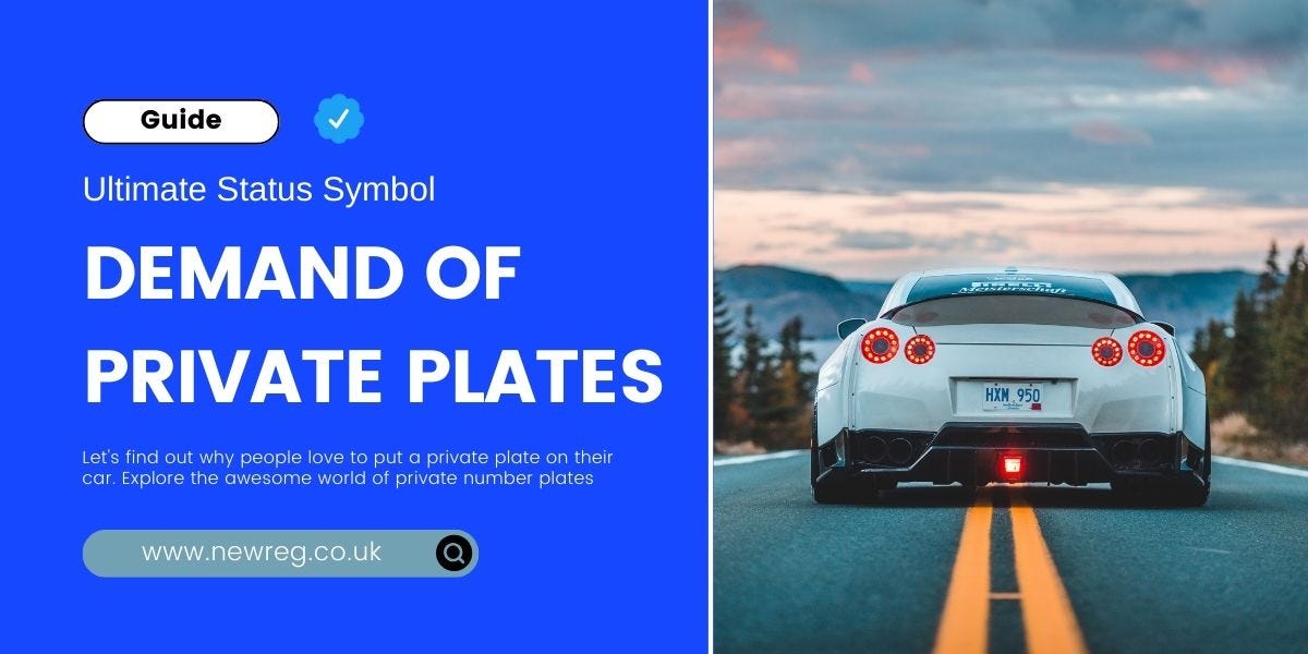 Why Private Number Plates Are In Demand Medium