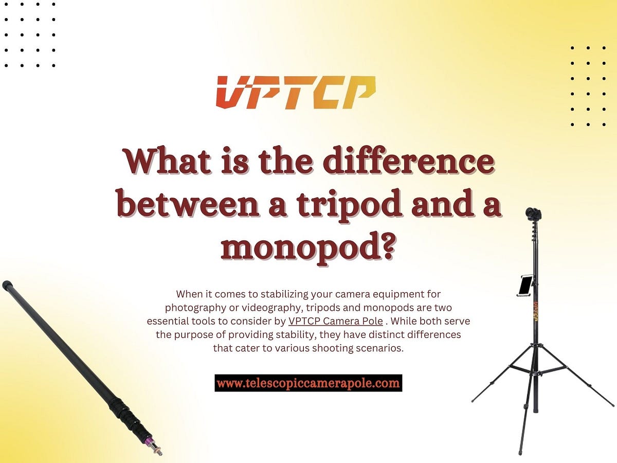 What is the difference between a tripod and a monopod? by VPTCP
