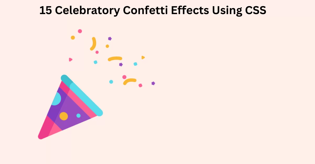 40+ CSS Confetti Animation. 40+ CSS Confetti Animation by