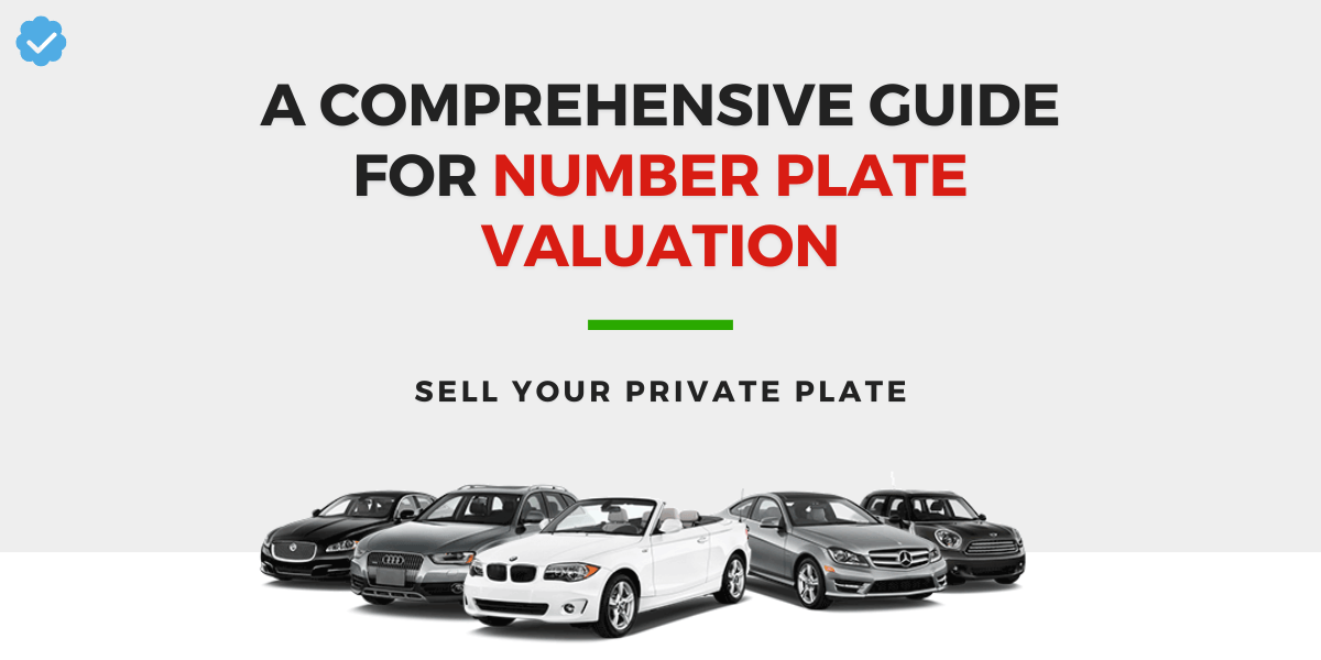 A Comprehensive Guide for Number Plate Valuation Medium