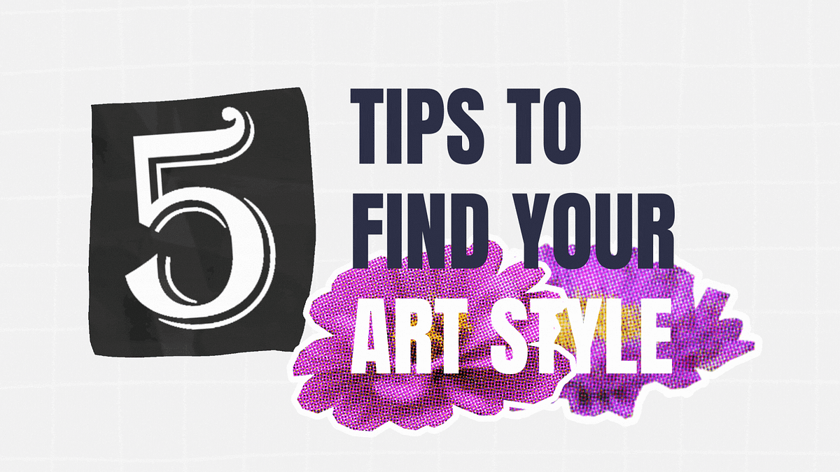 5 Tips to Find Your Own Art Style by Simon Ip An Idea (by Ingenious