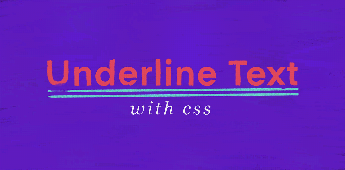 How to Underline Text with CSS & Customize the Style by Jon Lehman