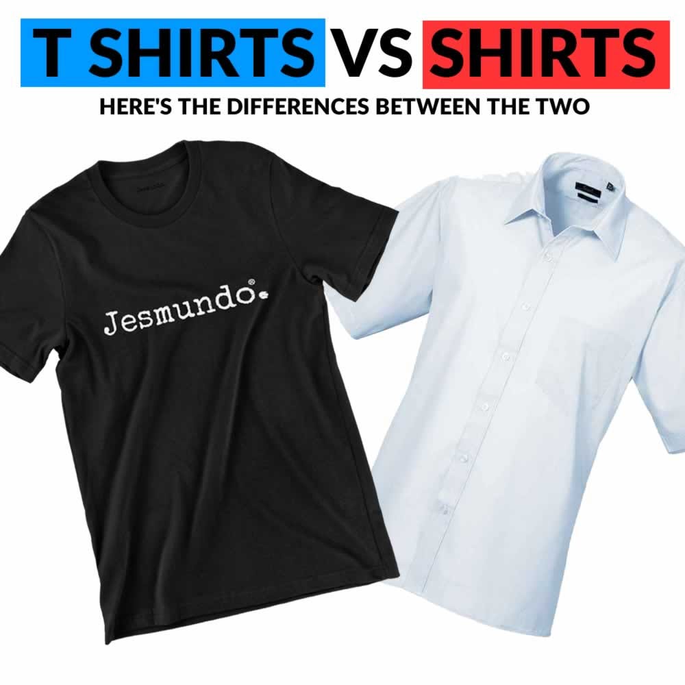 What is the difference between a Tshirt and a shirt? by CUSTOM YOUR