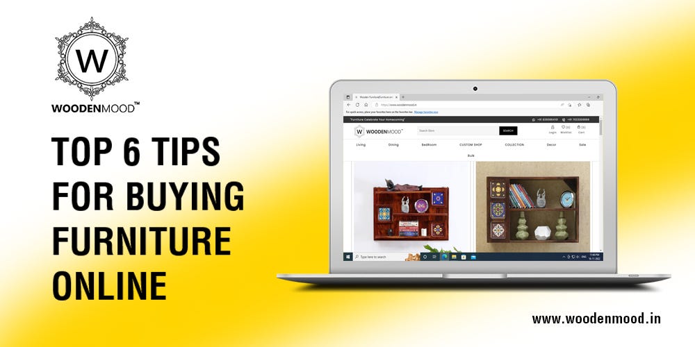 Top 6 Tips for Buying Furniture Online by Woodenmood Medium