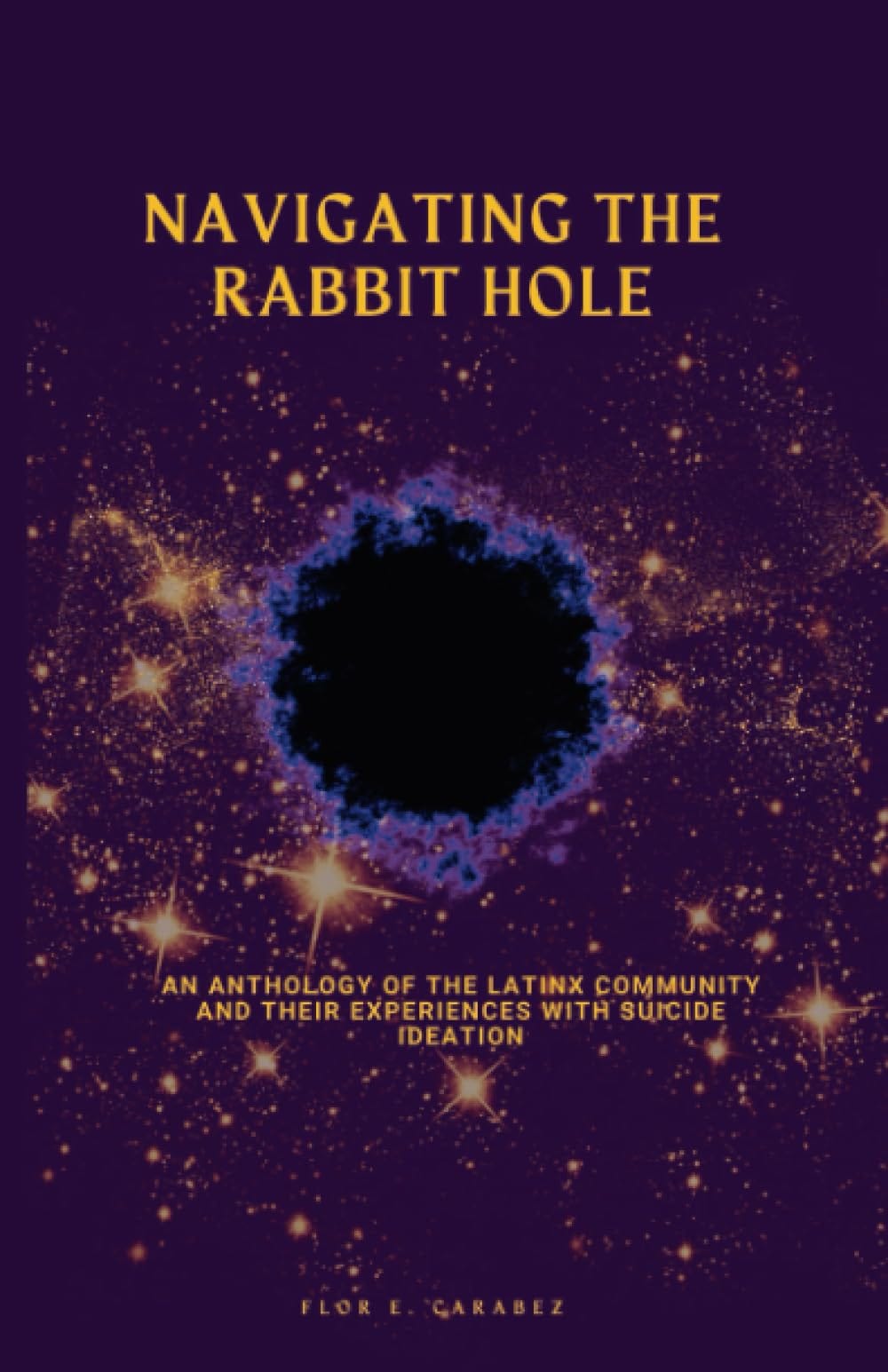 READ/DOWNLOAD Navigating the Rabbit Hole An anthology of the latinx