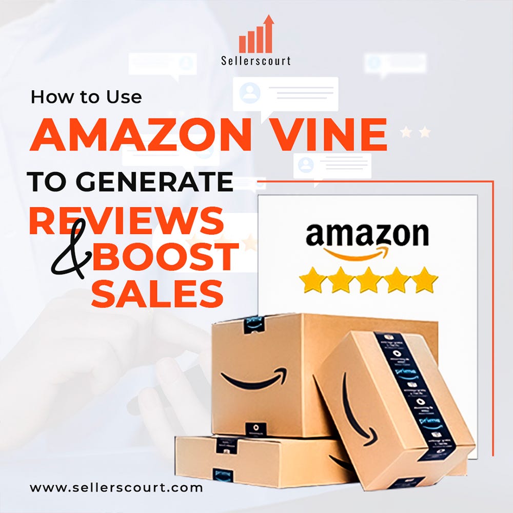 How to Use Amazon Vine to Generate Reviews and Boost Sales in 2023 by