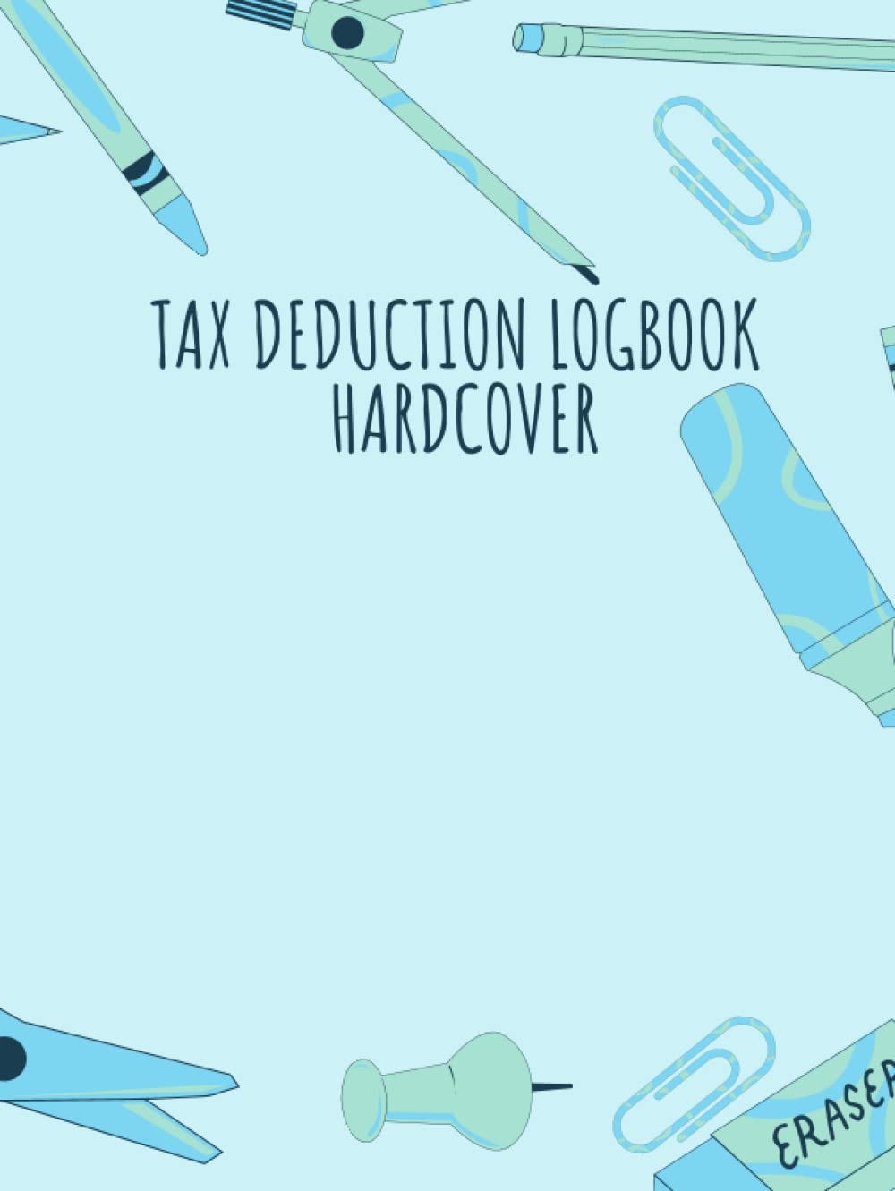 [PDF]Tax Deduction Logbook Hardcover Tax writeoff ledger for small