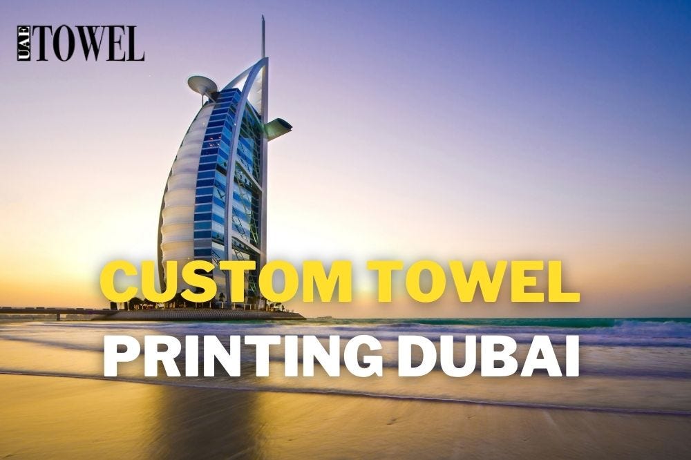 Custom Towel Printing in Dubai. Custom Towel Printing in Dubai by UAE