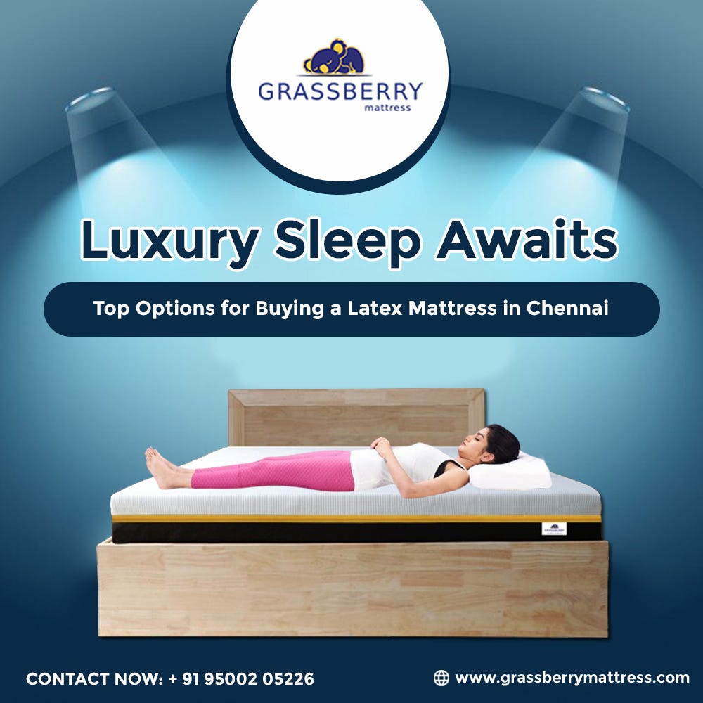 Luxury Sleep Awaits Top Options for Buying a Latex Mattress in Chennai