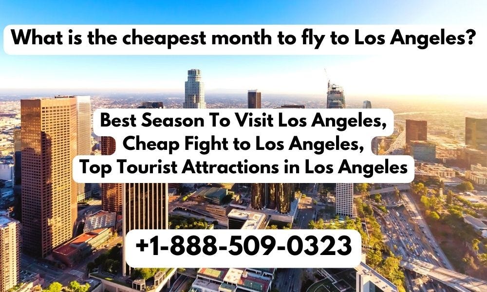 What is the cheapest month to fly to Los Angeles? by Jamesoliver k