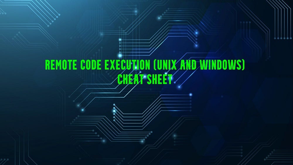 Remote Code Execution ( Unix and Windows ) by Ansar Uddin Medium