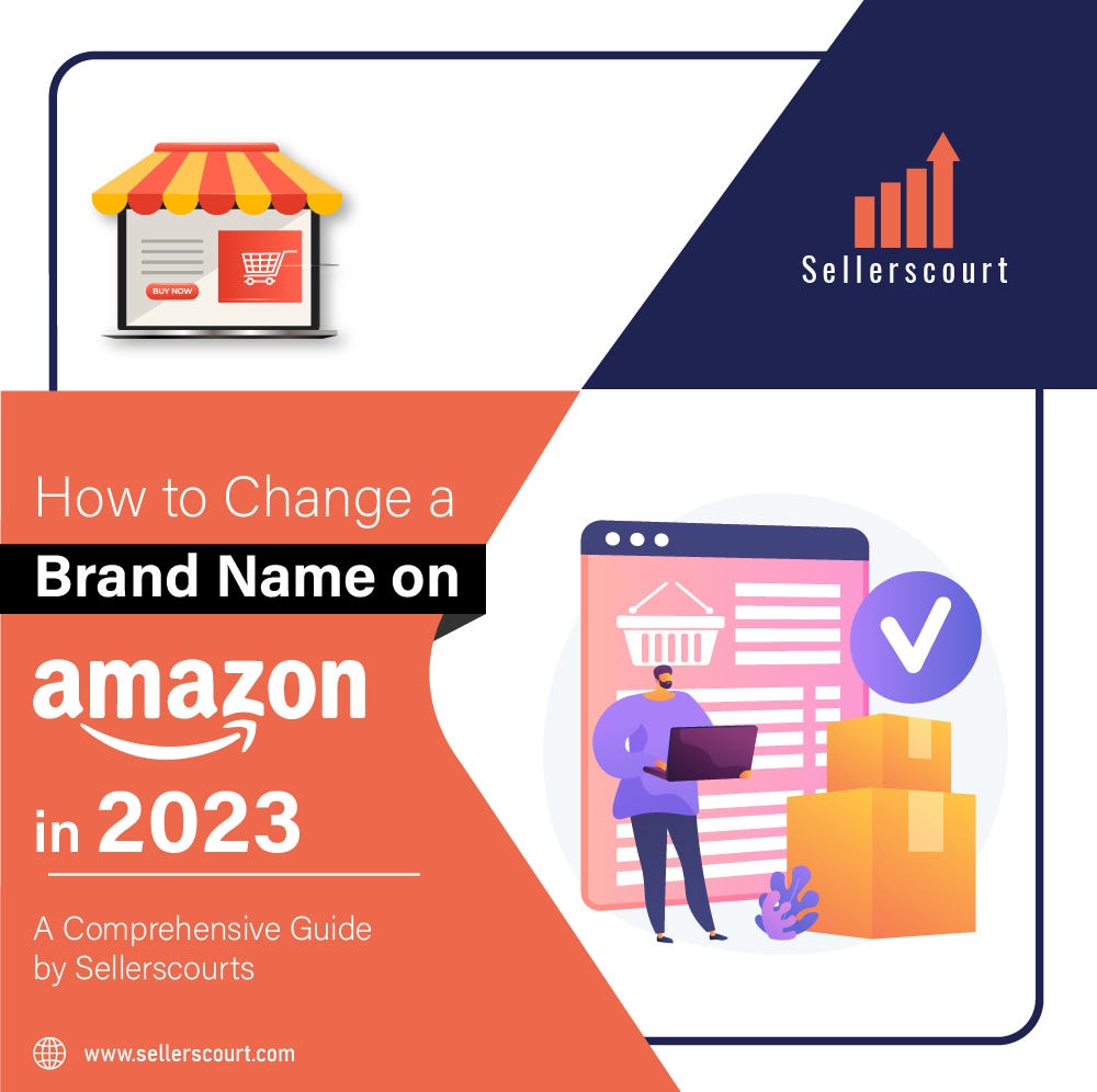 How to Change a Brand Name on Amazon in 2023 A Comprehensive Guide by Sellerscourts by