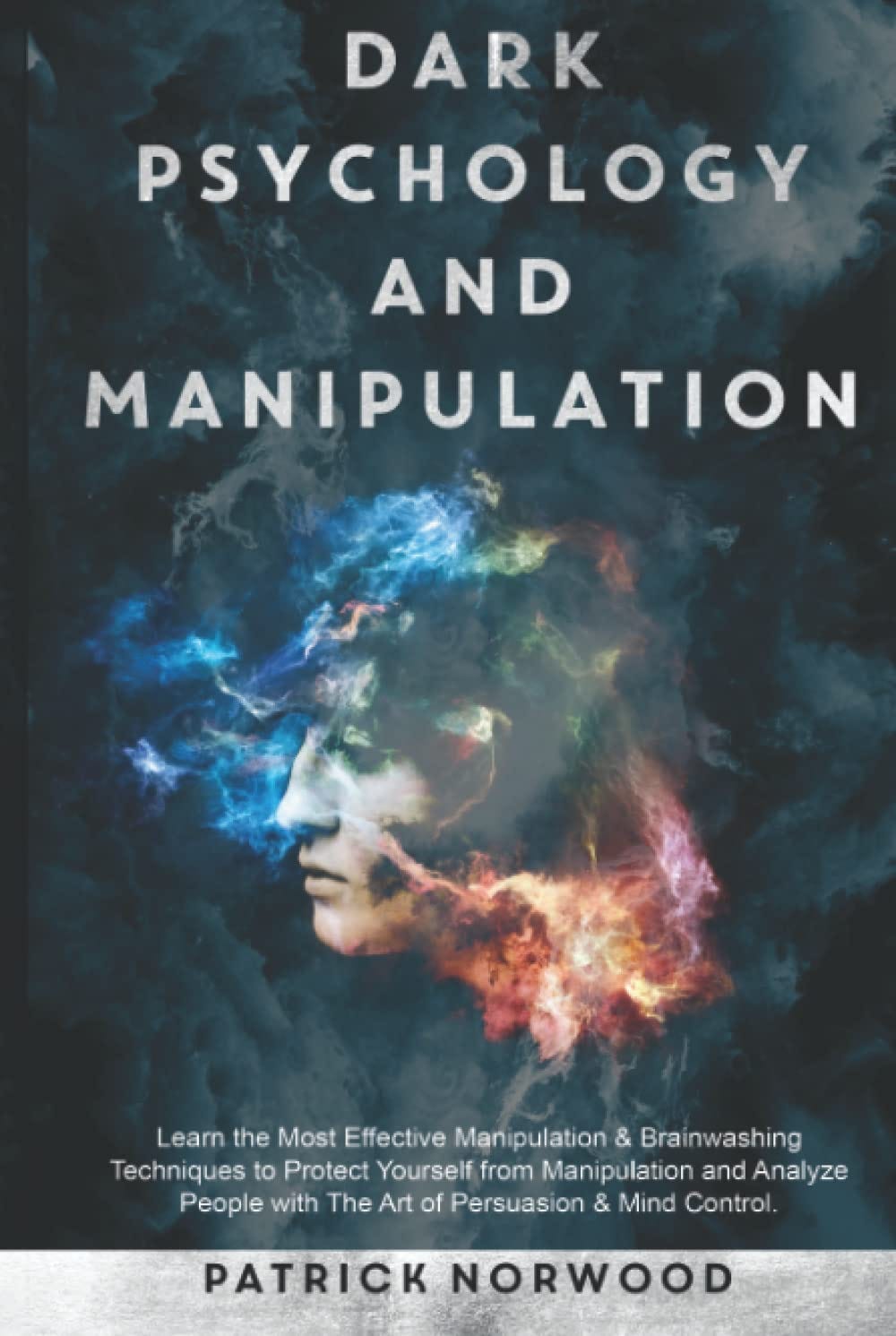 [READ]Dark Psychology and Manipulation Learn the Most Effective
