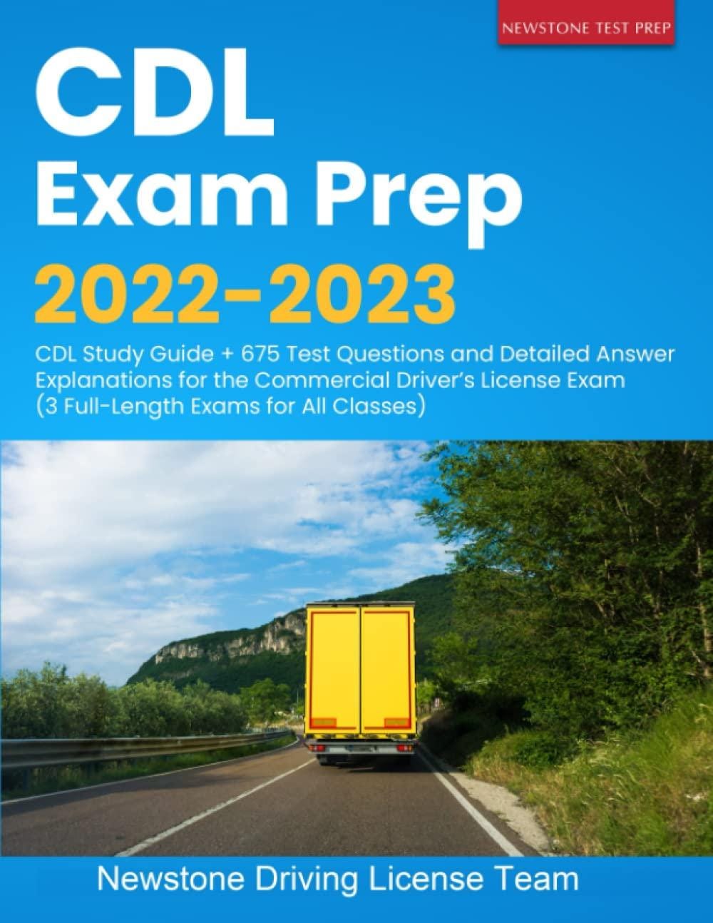 (READPDF!) CDL Exam Prep 20222023 CDL Study Guide + 675 Test Questions and Detailed Answer