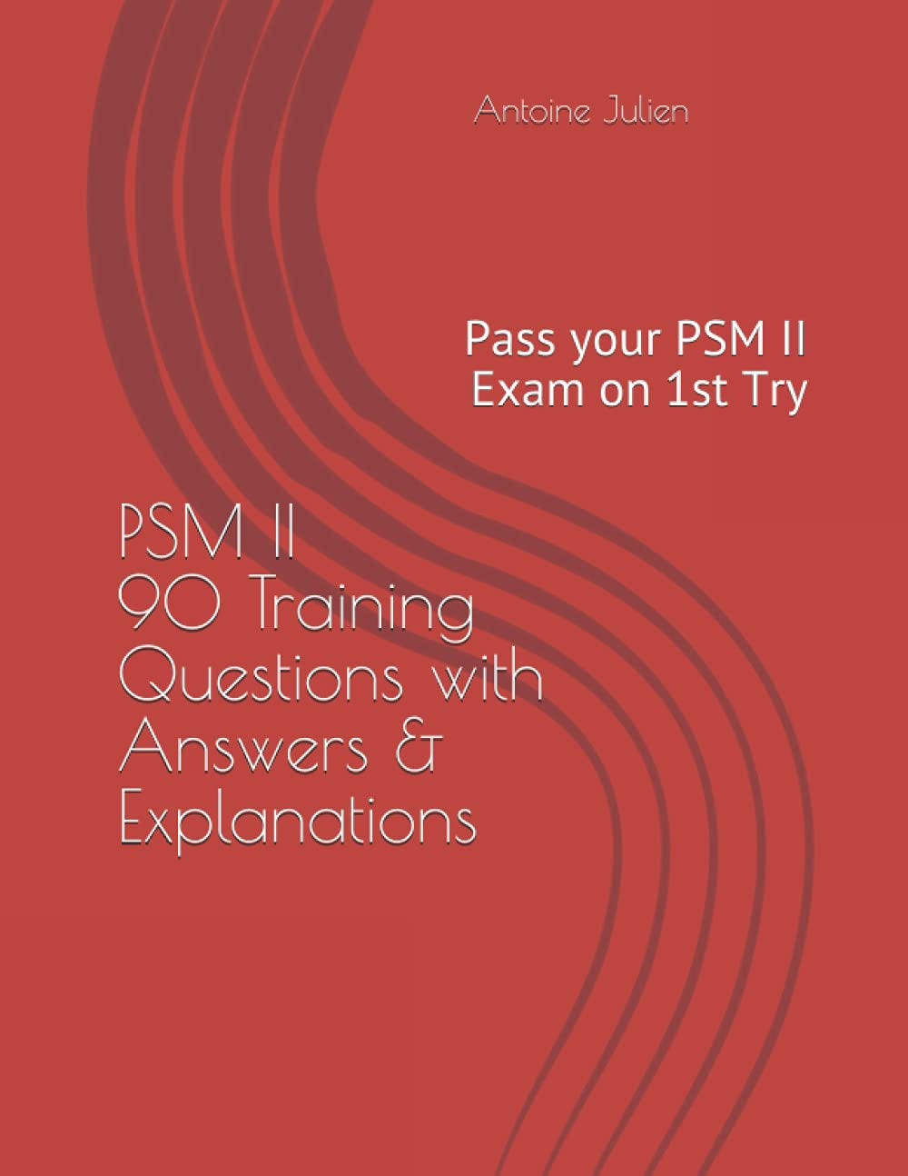 [DOWNLOAD] PSM II Certification — 90 Training Questions with Answers