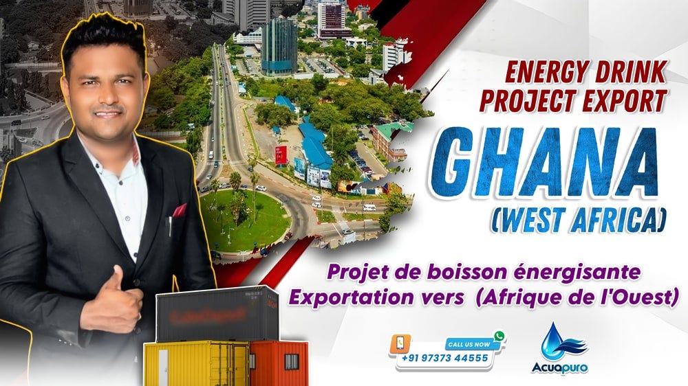 Exporting Energy Drinks Project to Ghana By Acuapuro Water acuapuro