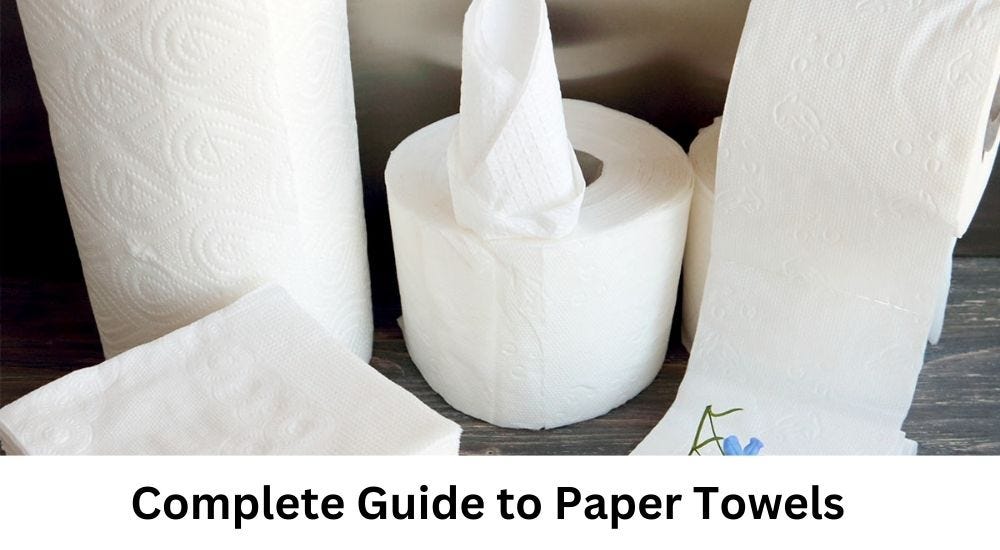 Complete Guide to Paper Towels. Paper towels are absorbent sheets made