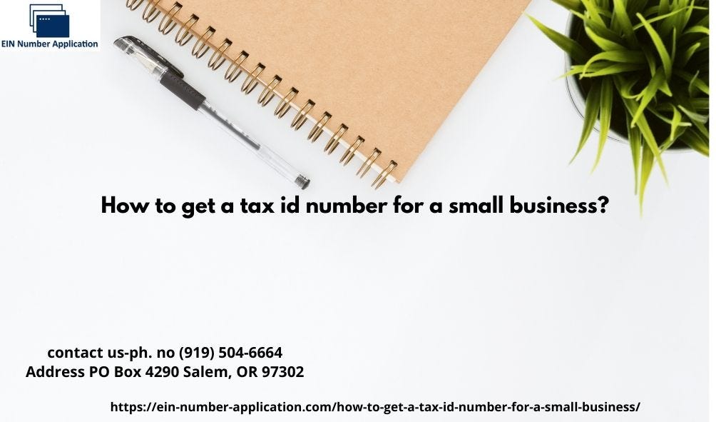 How to get a tax id number for a small business? by einnumber number