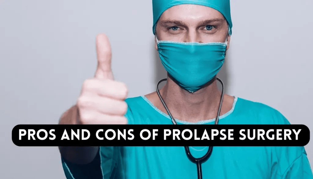 Pros and Cons Of Prolapse Surgery by Edomnia Medium