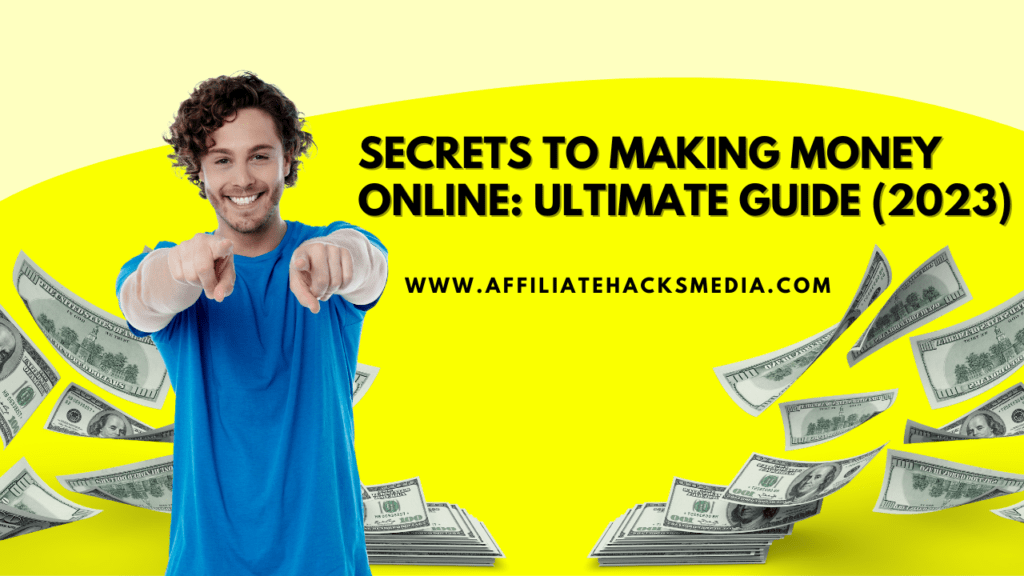 Secrets to Making Money Online Ultimate Guide (2023) by The Alain