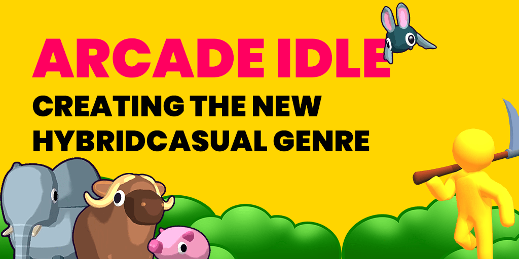 Arcade Idle Creating the new Hybridcasual genre by Homa ironSource