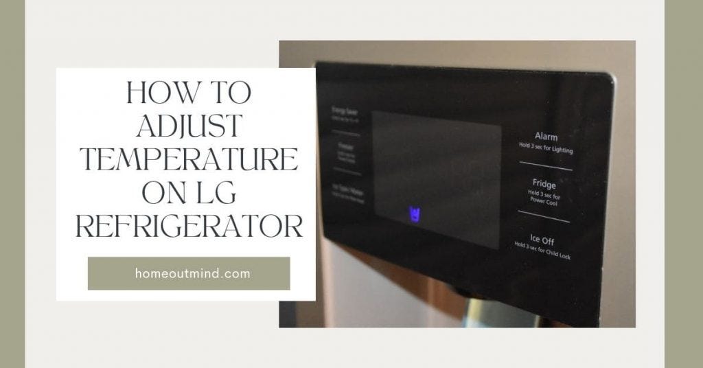 How to adjust temperature on LG refrigerators by Home Out Mind Medium