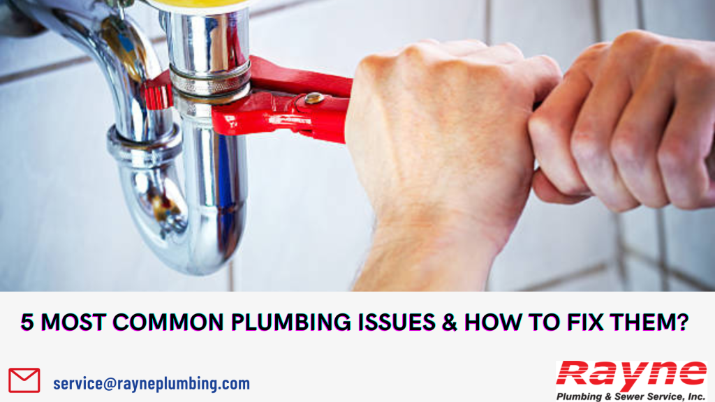 5 most common plumbing issues & How to fix them? by Rayneplumbing
