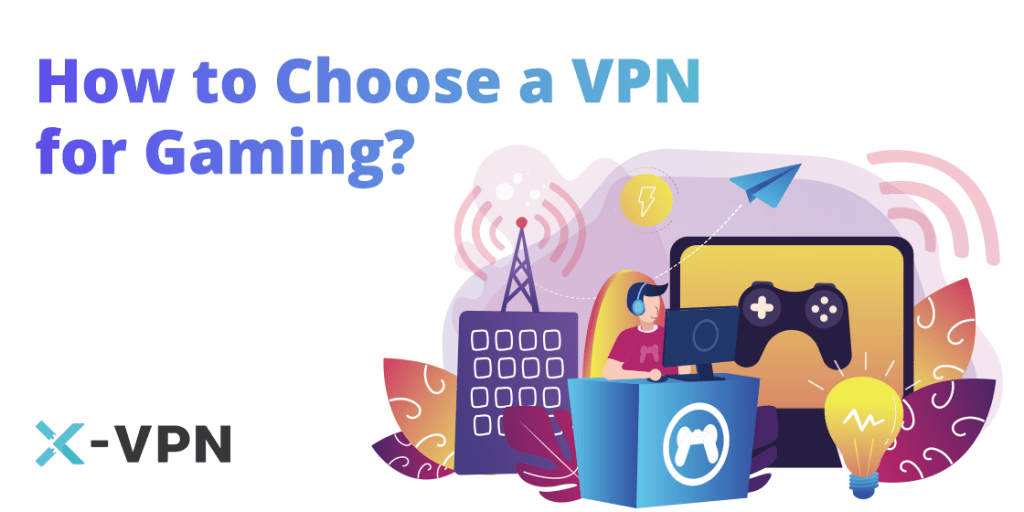 How to Choose a VPN for Gaming?. If you have never used a VPN for games