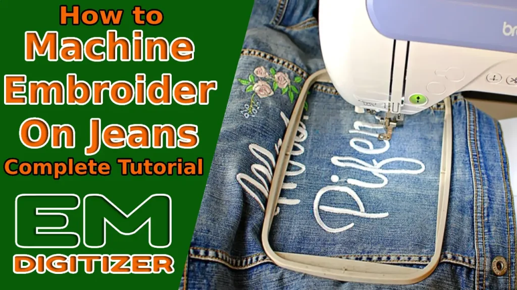How To Machine Embroider On Jeans — Complete Tutorial by