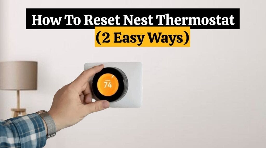 How To Reset Nest Thermostat (2 Easy Method) by James Smith Dec