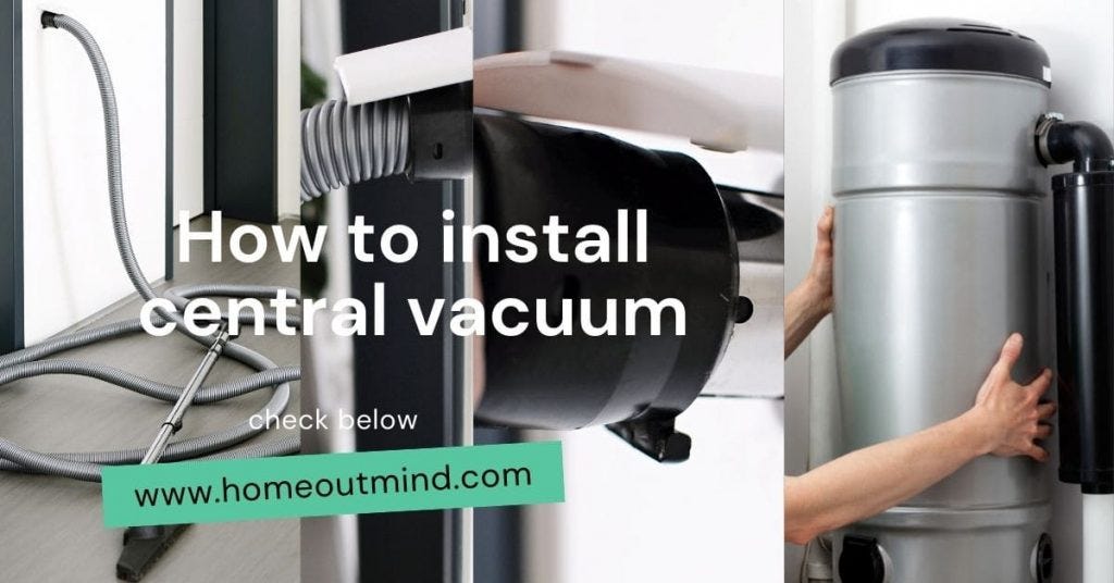 How to install central vacuum?. What is a central vacuum system in a