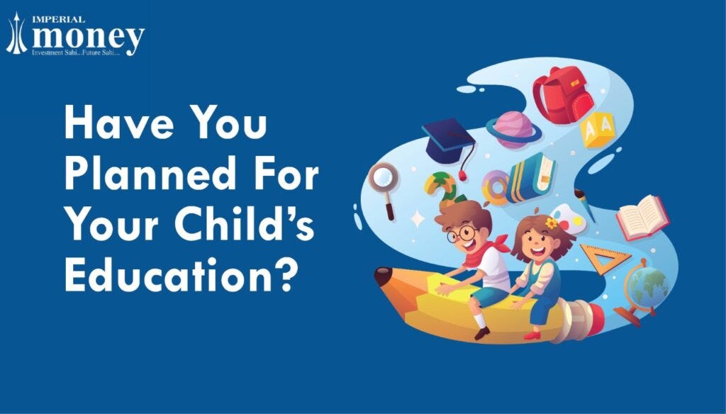 Why Child Education Planning is Needed for Every Parent in India by