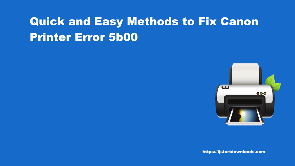 Quick and Easy Methods to Fix Canon Printer Error 5b00 by Marcoblaze