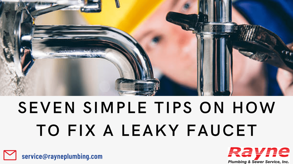 Seven Simple Tips on How to Fix a Leaky Faucet by Rayneplumbing Medium