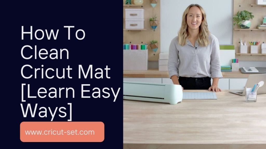How To Clean Cricut Mat [Learn Easy Ways] by CricutDesignSpacesetup