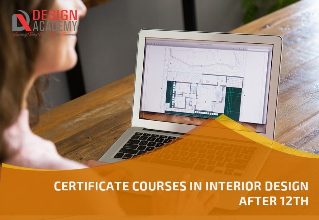 Certificate Courses in Interior Design after 12th by Design Academy