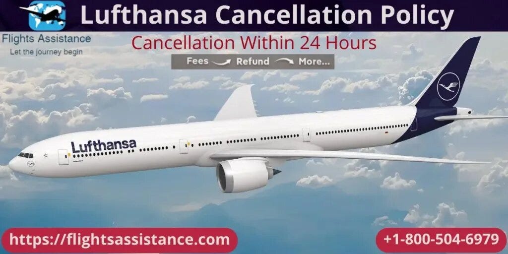 Lufthansa Cancellation Policy Flights Assistance Medium