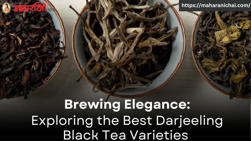 Brewing Elegance Exploring the Best Darjeeling Black Tea Varieties